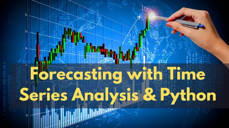 Forecasting with Time series analysis and Python